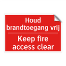 Houd brandtoegang vrij - Keep fire access clear
