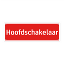 Hoofdschakelaar & Hoofdschakelaar & Hoofdschakelaar & Hoofdschakelaar & Hoofdschakelaar