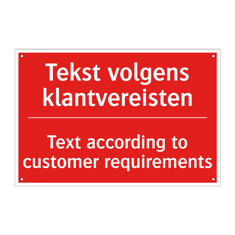 Tekst volgens klantvereisten - Text according to customer requirements