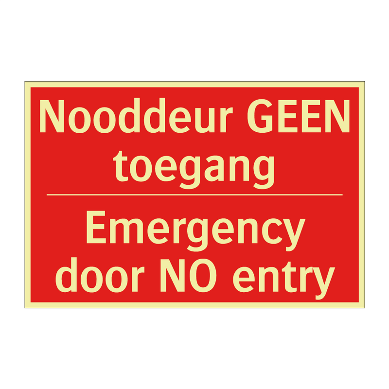Nooddeur GEEN toegang - Emergency door NO entry