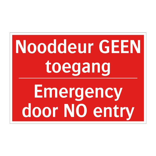 Nooddeur GEEN toegang - Emergency door NO entry