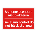 Brandmeldcentrale niet blokkeren - Fire alarm control do not block the area