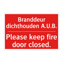 Branddeur dichthouden A.U.B. - Please keep fire door closed.