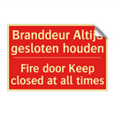 Branddeur Altijd gesloten houden - Fire door Keep closed at all times
