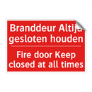 Branddeur Altijd gesloten houden - Fire door Keep closed at all times
