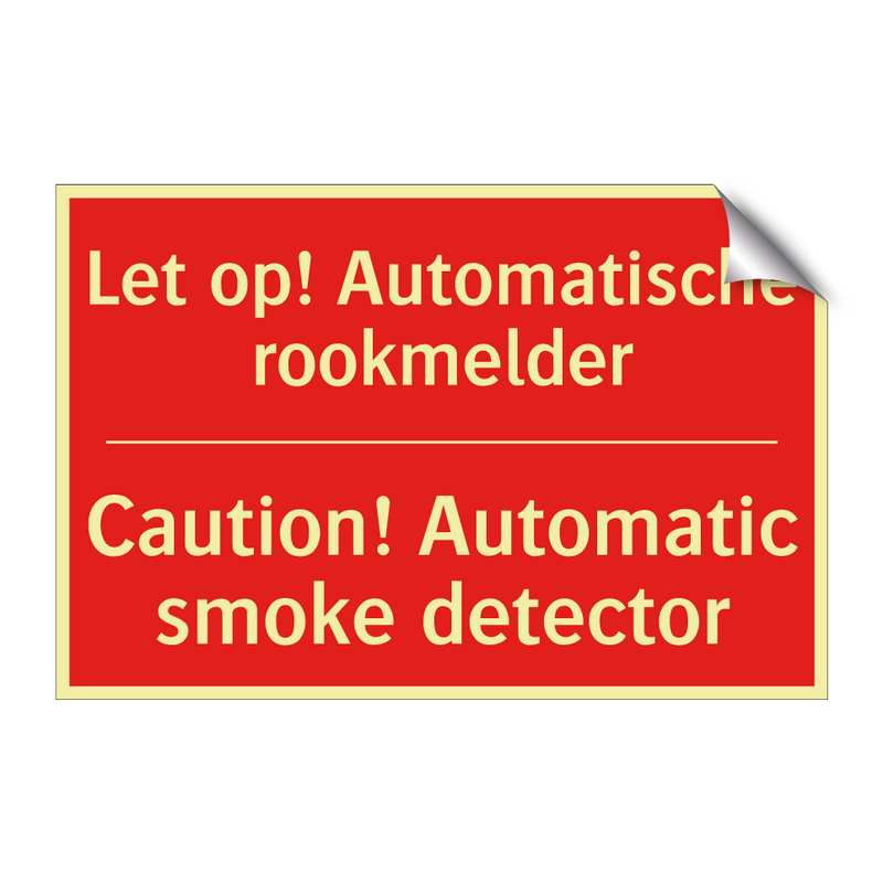 Let op! Automatische rookmelder - Caution! Automatic smoke detector
