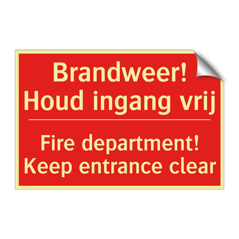 Brandweer! Houd ingang vrij - Fire department! Keep entrance clear