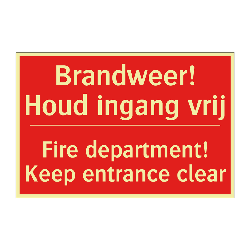 Brandweer! Houd ingang vrij - Fire department! Keep entrance clear