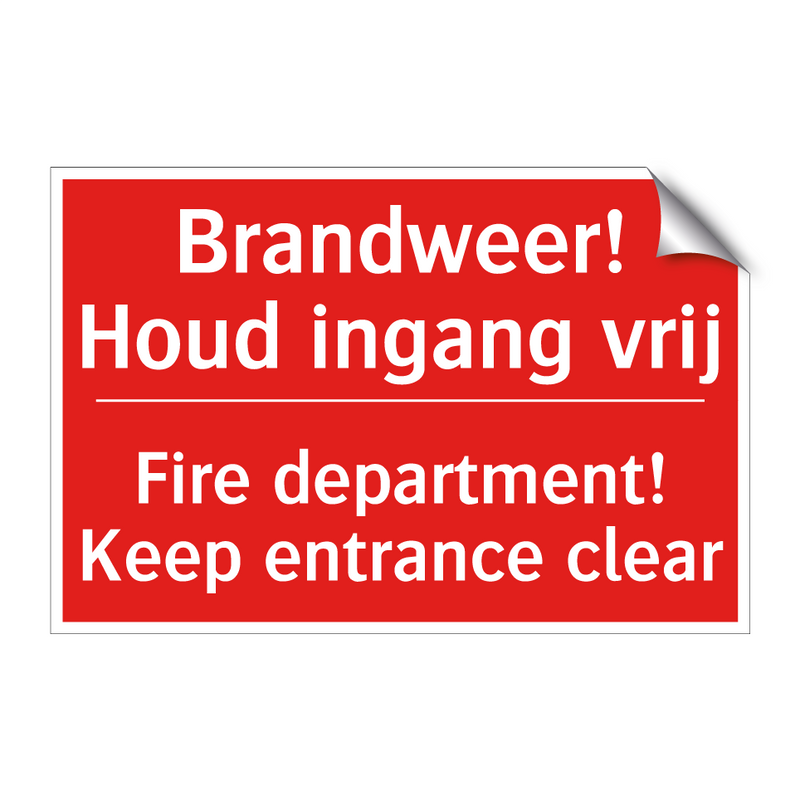 Brandweer! Houd ingang vrij - Fire department! Keep entrance clear
