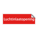 Luchtinlaatopening & Luchtinlaatopening & Luchtinlaatopening & Luchtinlaatopening