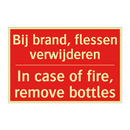Bij brand, flessen verwijderen - In case of fire, remove bottles