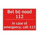 Bel bij nood 112 - In case of emergency, call 112