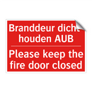 Branddeur dicht- houden AUB - Please keep the fire door closed