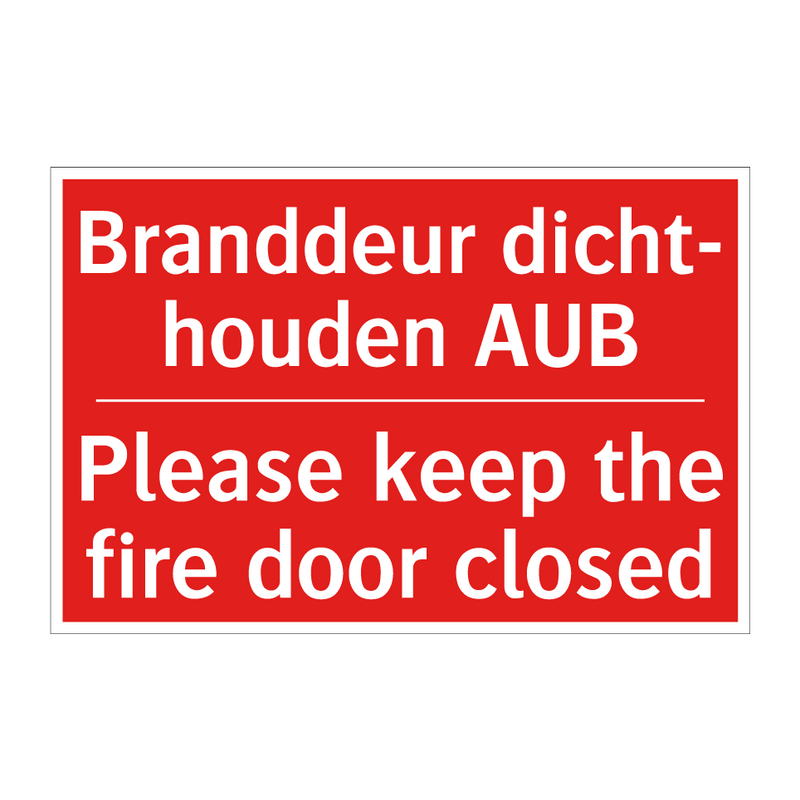 Branddeur dicht- houden AUB - Please keep the fire door closed