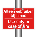 Alleen gebruiken bij brand - Use only in case of fire