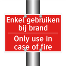 Enkel gebruiken bij brand - Only use in case of fire