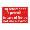 Bij brand geen lift gebruiken - In case of fire do not use elevator