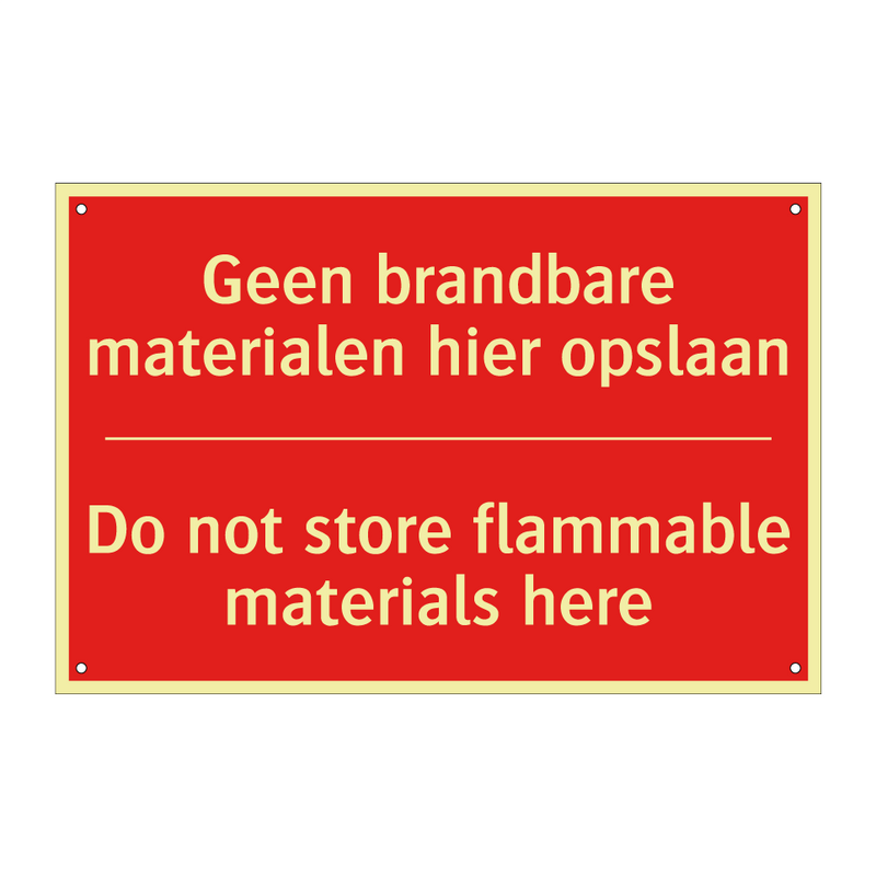 Geen brandbare materialen hier opslaan - Do not store flammable materials here