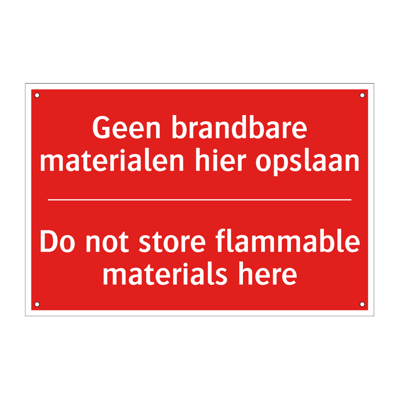 Geen brandbare materialen hier opslaan - Do not store flammable materials here