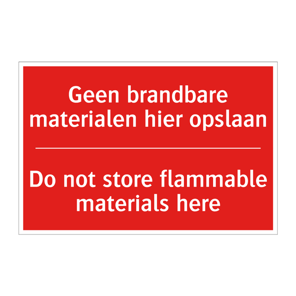 Geen brandbare materialen hier opslaan - Do not store flammable materials here
