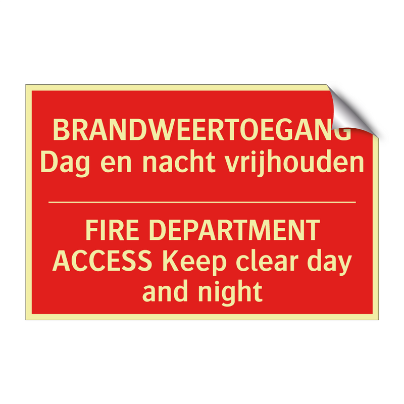 BRANDWEERTOEGANG Dag en nacht vrijhouden - FIRE DEPARTMENT ACCESS Keep clear day and /.../