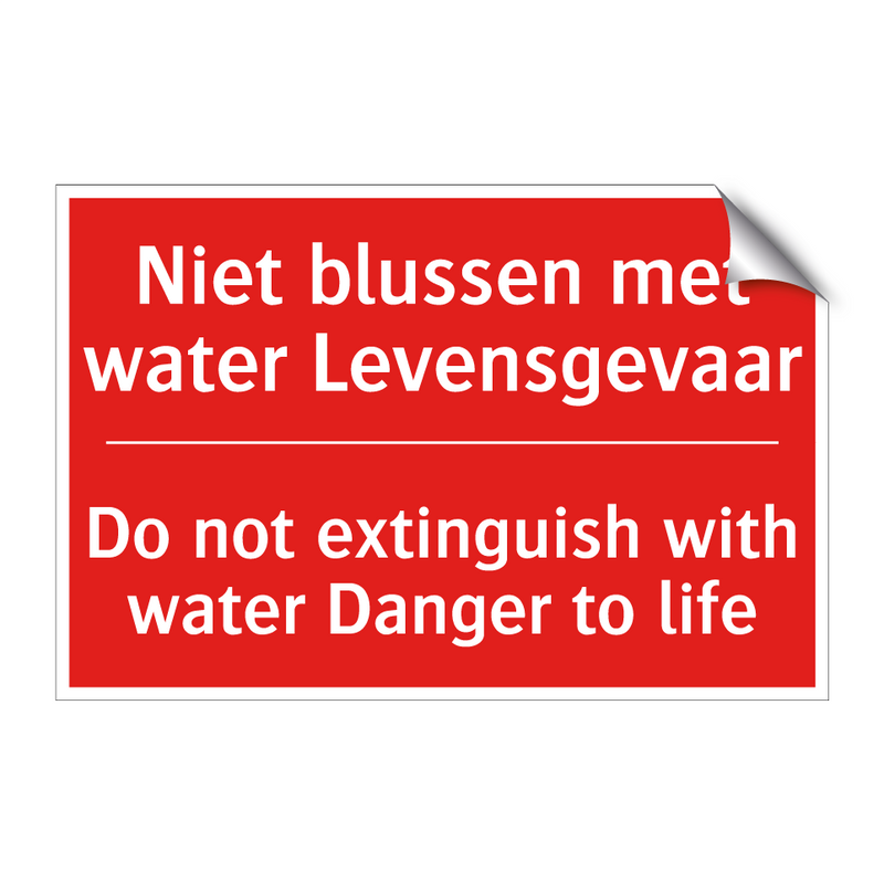 Niet blussen met water Levensgevaar - Do not extinguish with water Danger to life