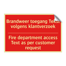 Brandweer toegang Tekst volgens klantverzoek /.../ - Fire department access Text as per customer /.../