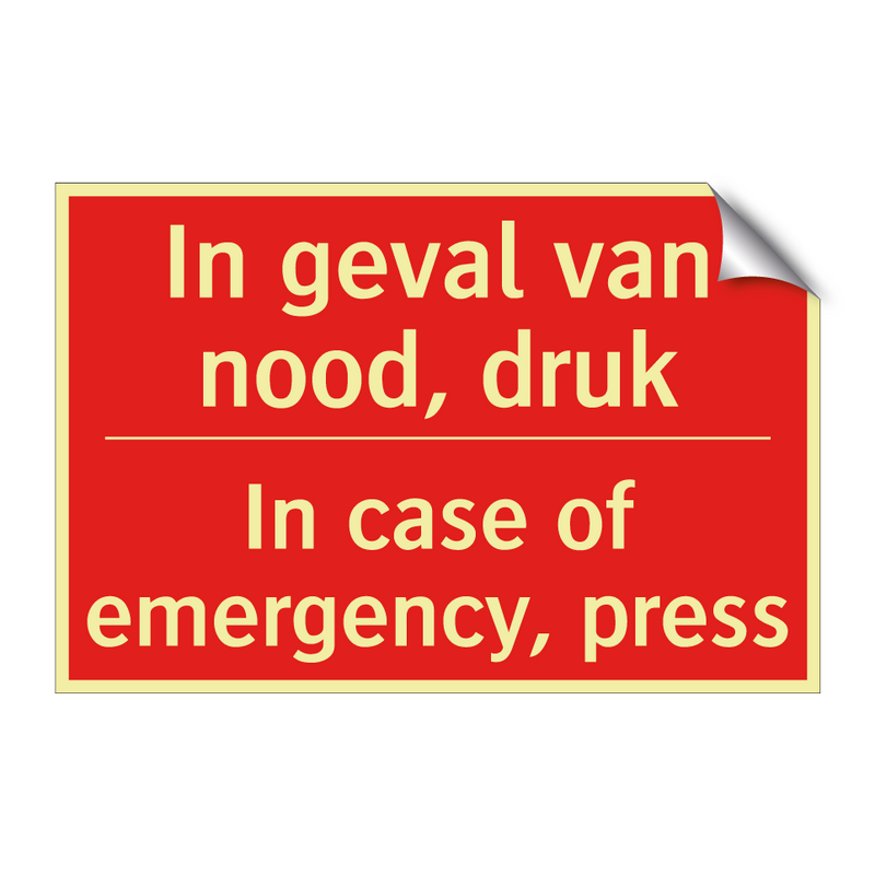 In geval van nood, druk - In case of emergency, press