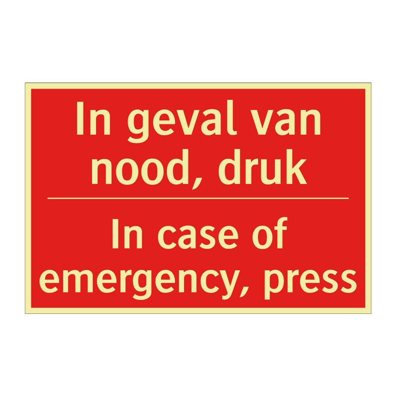 In geval van nood, druk - In case of emergency, press