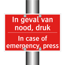 In geval van nood, druk - In case of emergency, press