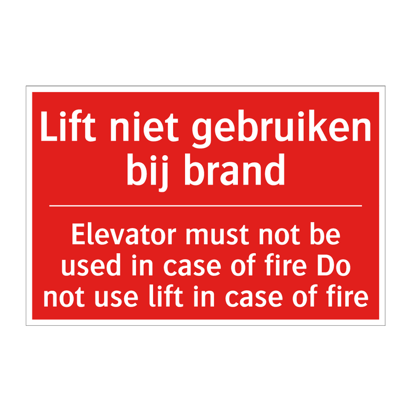 Lift niet gebruiken bij brand - Elevator must not be used in case of fire /.../