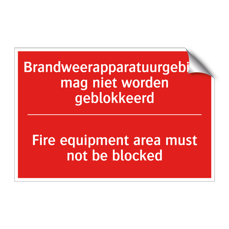 Brandweerapparatuurgebied mag niet worden /.../ - Fire equipment area must not be blocked