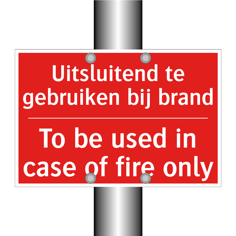 Uitsluitend te gebruiken bij brand - To be used in case of fire only