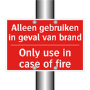 Alleen gebruiken in geval van brand - Only use in case of fire