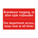 Brandweer toegang, te allen tijde vrijhouden /.../ - Fire department access, keep clear at all /.../