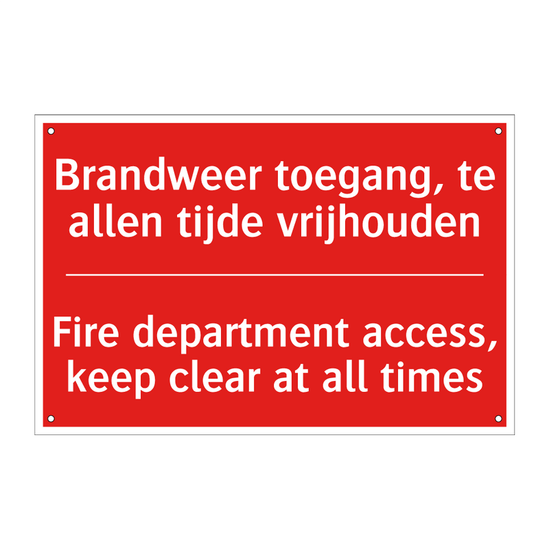 Brandweer toegang, te allen tijde vrijhouden /.../ - Fire department access, keep clear at all /.../