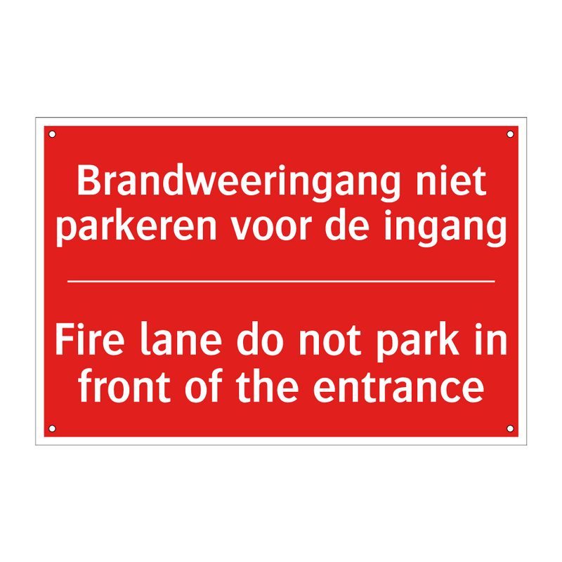 Brandweeringang niet parkeren voor de ingang /.../ - Fire lane do not park in front of the entrance /.../