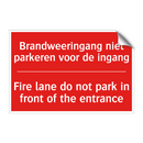 Brandweeringang niet parkeren voor de ingang /.../ - Fire lane do not park in front of the entrance /.../