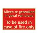 Alleen te gebruiken in geval van brand - To be used in case of fire only