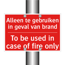 Alleen te gebruiken in geval van brand - To be used in case of fire only