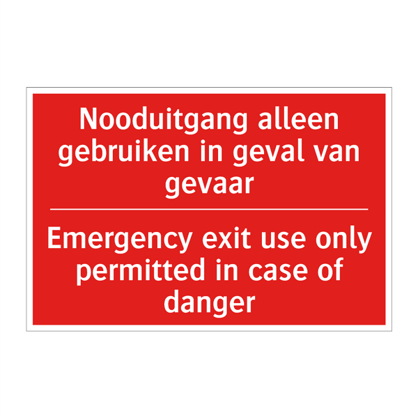 Nooduitgang alleen gebruiken in geval van /.../ - Emergency exit use only permitted in case /.../