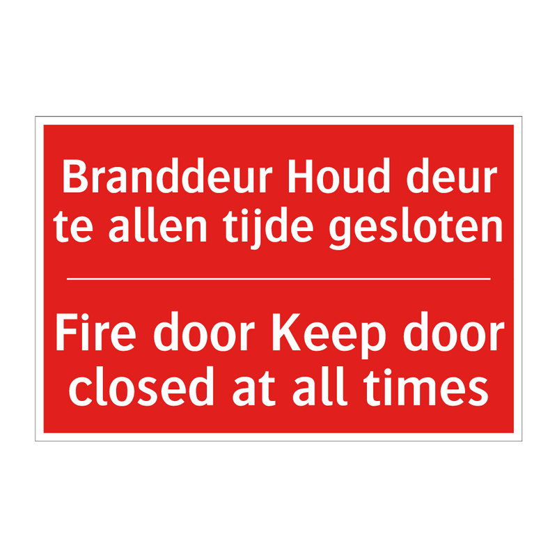 Branddeur Houd deur te allen tijde gesloten - Fire door Keep door closed at all times