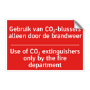 Gebruik van CO₂-blussers alleen door de /.../ - Use of CO₂ extinguishers only by the fire /.../