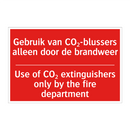 Gebruik van CO₂-blussers alleen door de /.../ - Use of CO₂ extinguishers only by the fire /.../