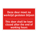 Deze deur moet na werktijd gesloten blijven /.../ - This door shall be kept closed after the /.../