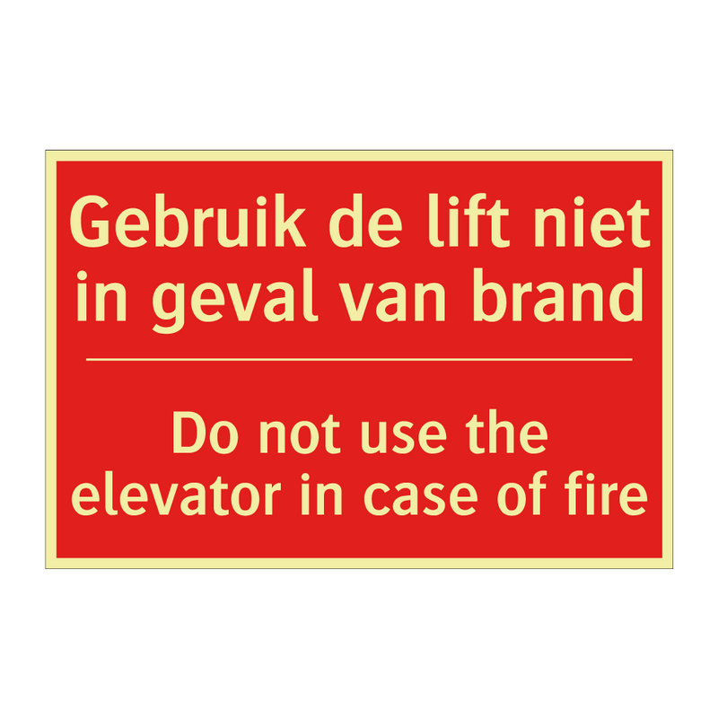 Gebruik de lift niet in geval van brand - Do not use the elevator in case of fire