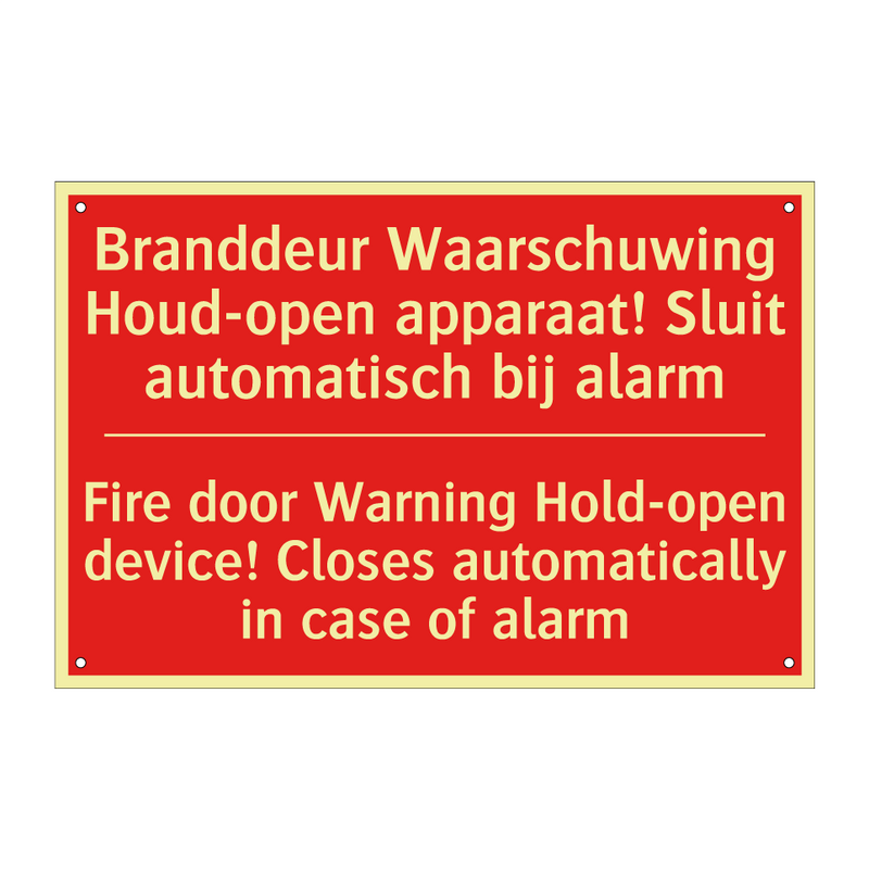Branddeur Waarschuwing Houd-open apparaat! /.../ - Fire door Warning Hold-open device! Closes /.../