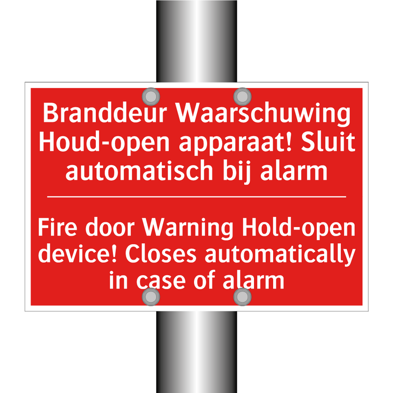 Branddeur Waarschuwing Houd-open apparaat! /.../ - Fire door Warning Hold-open device! Closes /.../