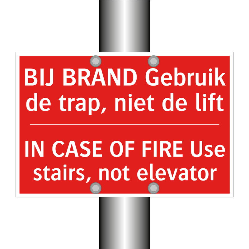BIJ BRAND Gebruik de trap, niet de lift - IN CASE OF FIRE Use stairs, not elevator