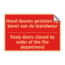 Houd deuren gesloten op bevel van de brandweer /.../ - Keep doors closed by order of the fire department /.../